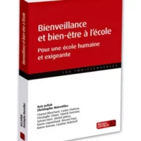 Bienveillance et Bien-Être à l’école : pour une école humaine et exigeante